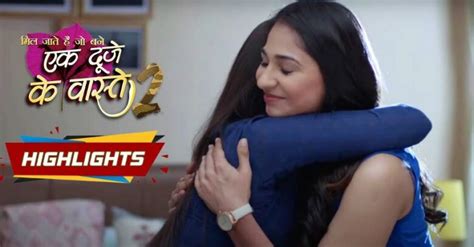 Ek Duje Ke Vaaste Th March Written Episode Update Twist