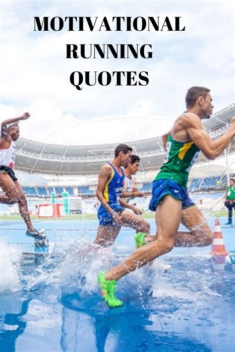 Quotes To Inspire And Motivate To Run Motivational Quotes For Running