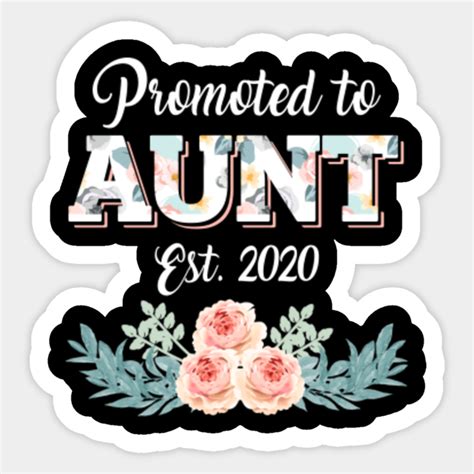 Promoted To Aunt Est 2020 With Floral Promoted To Aunt Est 2020 With Floral Sticker Teepublic