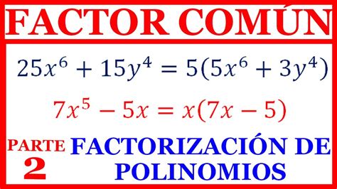 Factor Com N Primer Caso Factorizaci N De Polinomios Factorizar
