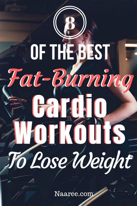 8 Of The Best Fat Burning Cardio Workouts To Lose Weight