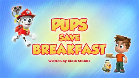 Pups Save Breakfastgallery Paw Patrol Wiki Fandom