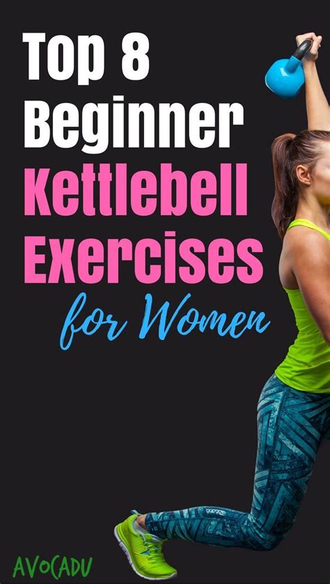 Top 8 Beginner Kettlebell Exercises For Women Kettlebell