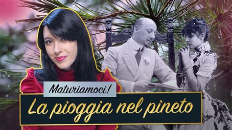 La Pioggia Nel Pineto Gabriele D Annunzio Analisi E Commento 🎇 Youtube