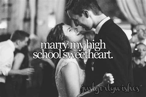 Justgirlywishes Married High School Sweetheart Quotes High School