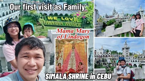 Our First Visit To Mama Mary Of Lindogon Simala Shrine Sibonga Cebu