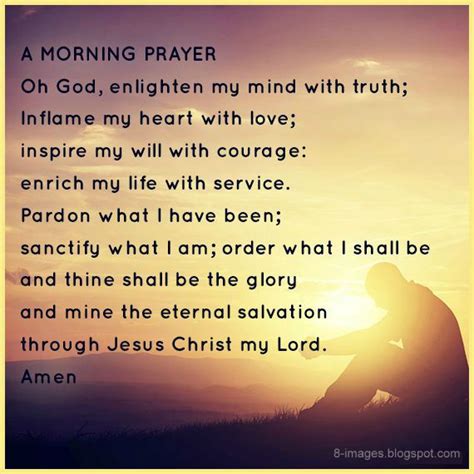 A Morning Prayer Oh God Enlighten My Mind With Truth Inflame My Heart