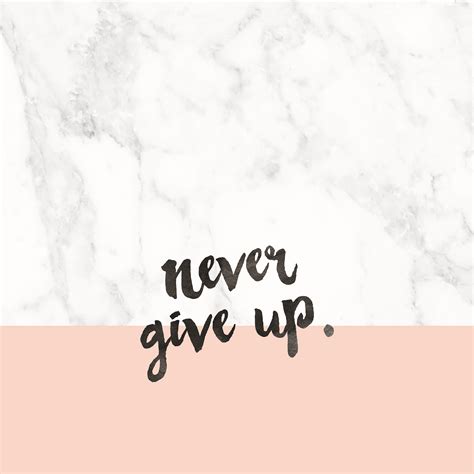 Best 46+ Never Give Up Desktop Backgrounds on HipWallpaper ...