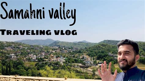 Samahni Valley Mirpur To Samahni Azad Kashmir Hussains Vlog