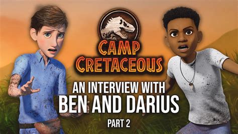 Ben And Darius Talk Season 3 Of Camp Cretaceous Part 2 Jurassic