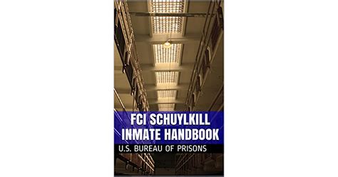 Fci Schuylkill Inmate Handbook By Us Bureau Of Prisons