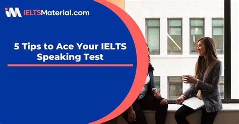 5 Tips To Ace Your Ielts Speaking Test