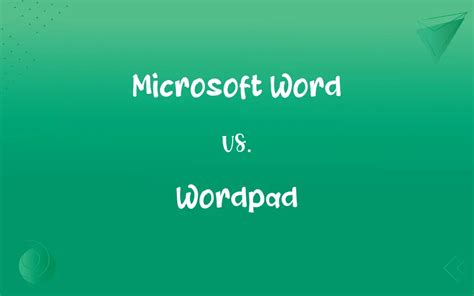 Microsoft Word Vs Wordpad Whats The Difference