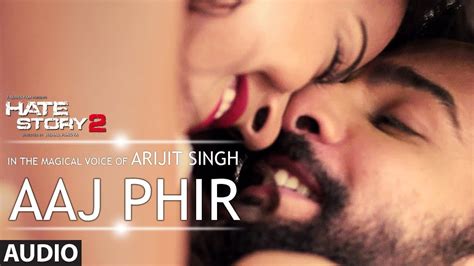 aaj phir full audio song hate story 2 arijit singh youtube