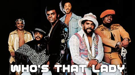 the isley brothers who s that lady remastered audio hq youtube