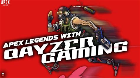 Eft Time Apex Legends Qayzer Gaming Youtube