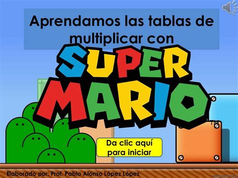 Aprendamos Las Tablas De Multiplicar Con Super Mario Pablo López Udocz