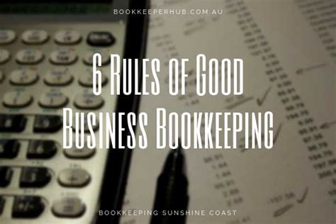 6 Rules Of Good Business Bookkeeping