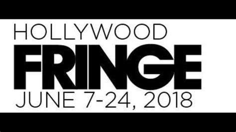Our Picks For The 2018 Hollywood Fringe Festival My Haunt Life