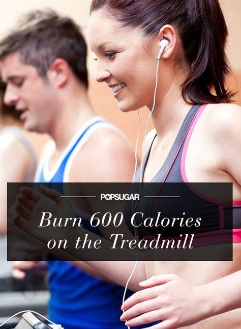 burn over 600 calories on the treadmill interval treadmill workout interval workout healthy