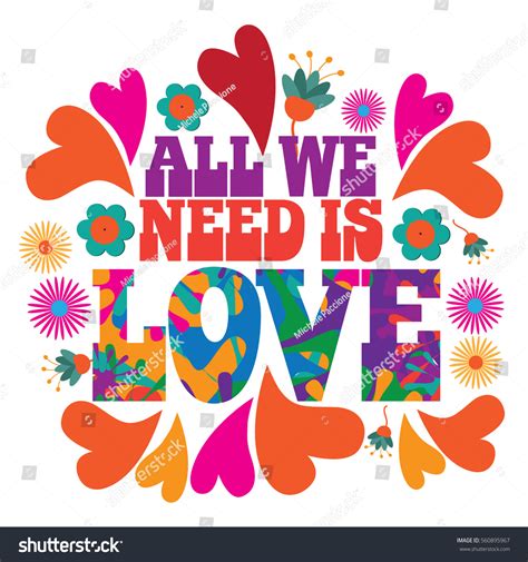 10927 All We Need Is Love Images Stock Photos And Vectors Shutterstock