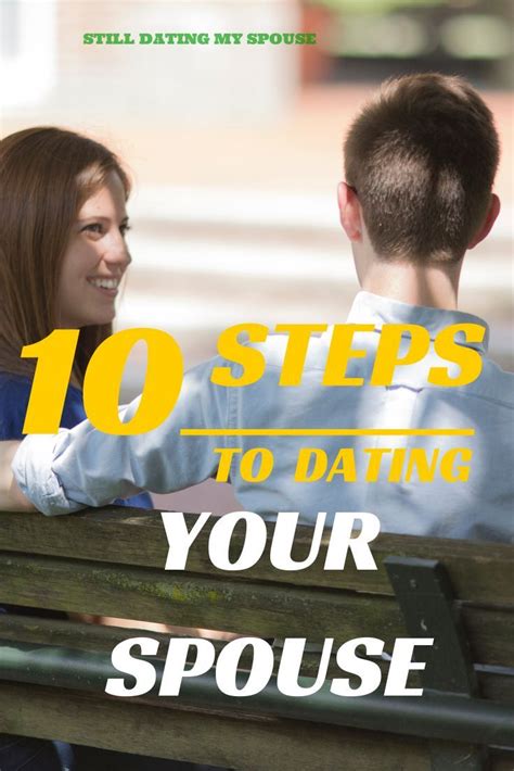 How To Date Your Spouse Still Dating My Spouse Dating Marriage