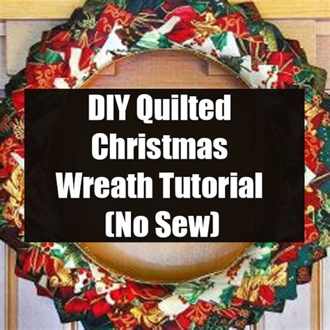 Diy Quilted Christmas Wreath Tutorial No Sew