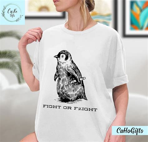 Fight Or Flight Funny Penguin Pun Fight Or Flight Meme Tshirt Fight Or