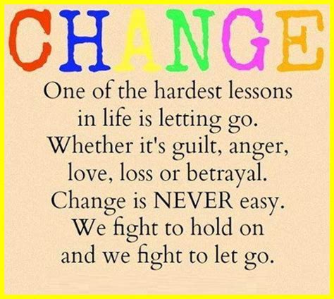 These hard times quotes and sayings encourage you to not give up at the most difficult stage of your journey. Change Is Not Easy Quotes. QuotesGram