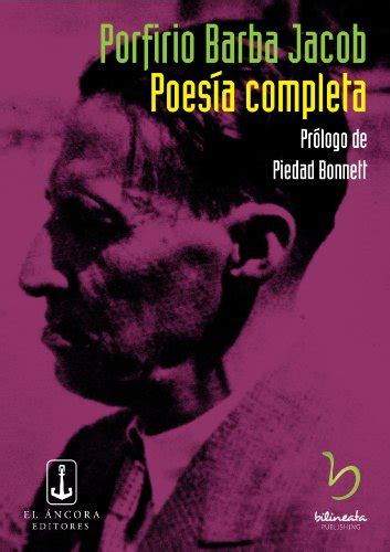 Poesía Completa Poesía Colombiana Nº 3 Spanish Edition Ebook Jacob Porfirio Barba