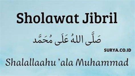 Lirik Sholawat Jibril Viral Di Tiktok Lengkap Tulisan Arab Latin Dan