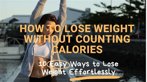 ⚡️ How To Lose Weight Without Counting Calories⚡️ 10 Easy Ways To Lose Weight Effortlessly