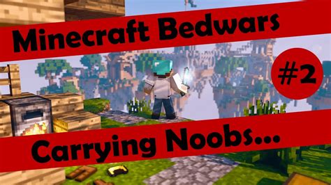 Minecraft Bedwars Carrying Noobs Episode 2 Youtube
