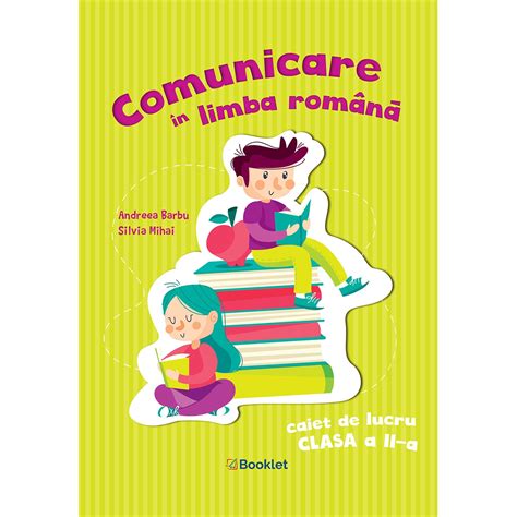 Comunicare In Limba Romana Clasa 2 Caiet De Lucru Pdf