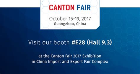 You Are Welcome To Visit Our Stand At The Exhibition Canton Fair