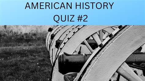 American History Quiz 2 Youtube