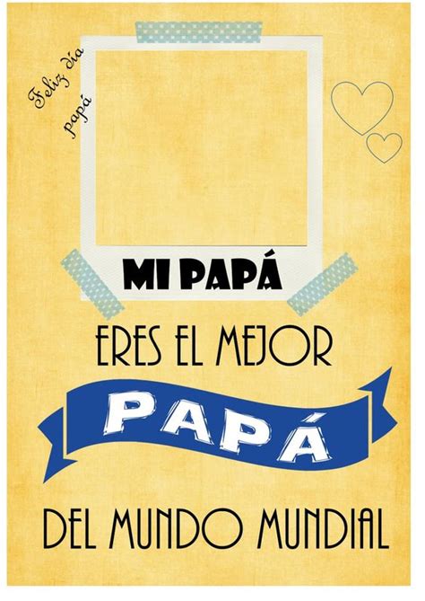 Aunque a veces te enfades un poquito tienes un corazón enorme, repleto de amor y ¡feliz día, mi querido papá!. Tarjetas bonitas con frases para el Día del Padre