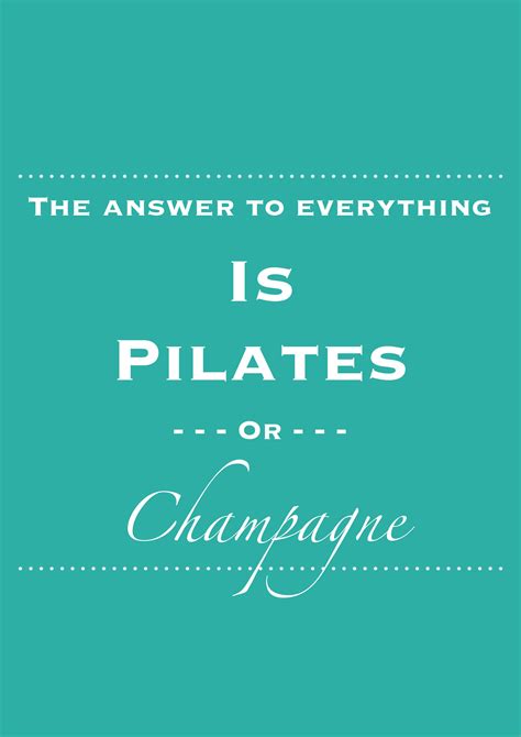 Pilates And Champagne Pilates Quotes Pilates Motivation Pilates