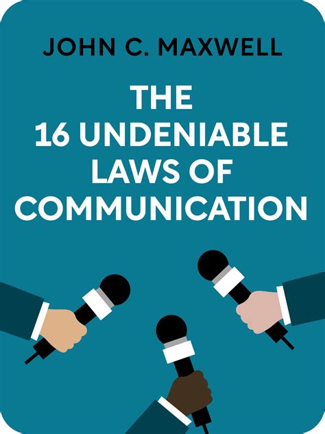 The Undeniable Laws Of Communication Book Summary By John C Maxwell