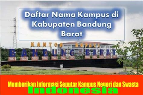 Daftar Kampus Di Kabupaten Bandung Barat Negeri Dan Swasta E