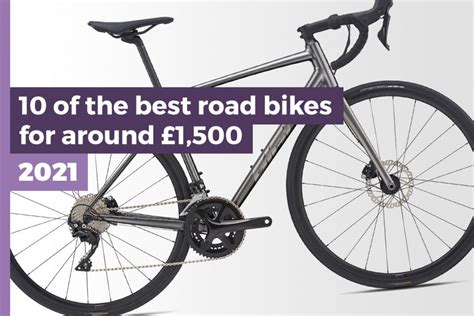 10 Of The Best 2021 Road Bikes For Around £1500 — Choose The Right