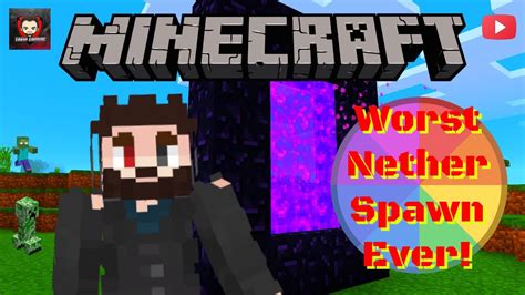 Minecraft Worst Nether Spawn Ever Youtube