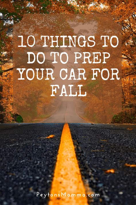 10 Things To Do To Prep Your Car For Fall Peytons Momma™
