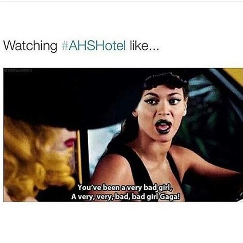 ahs hotel negative people very bad american horror story bad girl tv shows laugh humor