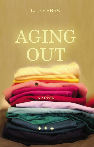 Smashwords Aging Out A Book By L Lee Shaw