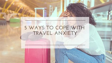 5 Ways To Cope With Travel Anxiety Life With Karabo