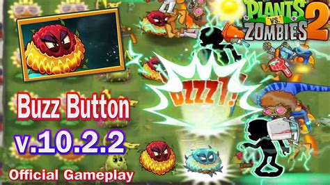 Pvz 2 1022 New Plants Buzz Button Gameplay Official In Plants Vs