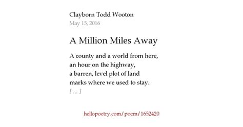 A Million Miles Away By Clayborn Todd Wooton Hello Poetry