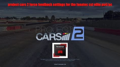 Project Cars Best Wheel And Force Feedback Settings Fanatec Csl Elite