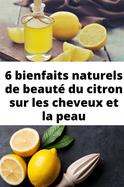 6 Bienfaits Naturels De Beauté Du Citron Sur Les Cheveux Et La Peau
